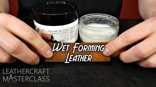 Quick Leather Wet Forming Tip  Easy Leather Conditioner  Simple Wet Molding Technique [upl. by Landes]