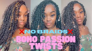 BOHO PASSION TWIST ON NATURAL HAIR  Passion twist TUTORIAL  NO BRAIDING OR TWISTING [upl. by Irmine282]