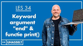 De functie print amp het keyword argument quotendquot [upl. by Leonerd]