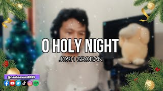 Josh Groban  O holy night [upl. by Ybbil]