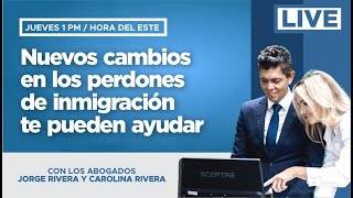 Nuevos cambios en los perdones de inmigración te pueden ayudar [upl. by Niu]