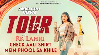 Tour  Check Aali Shirt Mein Phool Sa Khile  RK Lehri  Renuka Rao  New Haryanvi Song 2023 [upl. by Damales807]