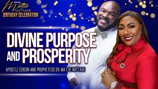 PURSUING DIVINE PURPOSE AND CALLING  BIRTHDAY CELEBRATION  DRS EDISON amp MATTIE NOTTAGE [upl. by Yesdnik]