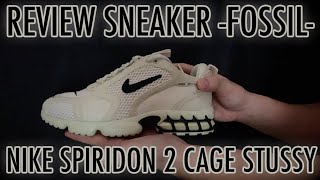 JANGAN BELI SEBELUM NONTON REVIEW SNEAKER NIKE STUSSY SPIRIDON CAGE 2 FOSSIL [upl. by Saihttam]