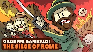 Garibaldi The Siege of Rome  Unifying Italy  Extra History  Part 3 [upl. by Curcio670]