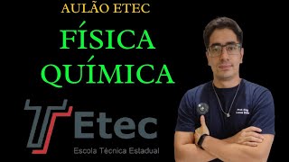 AULA PARA ETEC  VESTIBULINHO ETEC  FÍSICA E QUÍMICA [upl. by Philbrook]