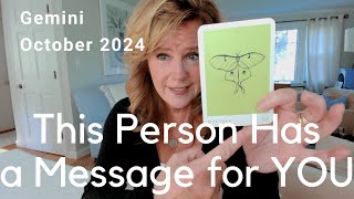 GEMINI  This Person Has A MESSAGE For You  October 2024 Zodiac Tarot Reading [upl. by Maury]