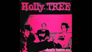 Holly Tree  Dont Burst Me 2000 Full Album [upl. by Quartana]