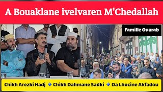 A Bouaklane ivelvaren MChedallah Chikh Arezki Hadj Said Dahmane Sadki Da Lhocine Akfadou [upl. by Crescin]