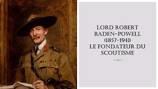 Lord Robert BadenPowell 18571941 le fondateur du scoutisme [upl. by Ahsinahs25]