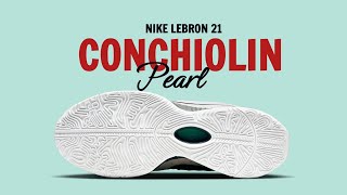 OFFICIAL NIKE LEBRON 21 quotCONCHIOLIN PEARLquot [upl. by Annie523]