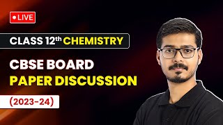 Class 12 Chemistry CBSE Board Exam Paper Discussion 202324  Chemistry Paper Detailed Solution [upl. by Lacie670]