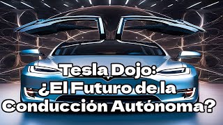 Tesla Dojo El Supercomputador de IA de Elon Musk para la Conducción Autónoma Completa [upl. by Anicul291]