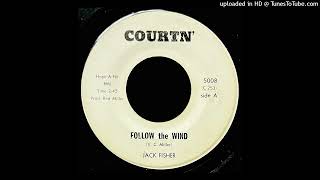 Jack Fisher  Follow The Wind  Courtn Records [upl. by Lienhard525]