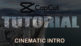 CapCut Tutorial Cinematic Intro [upl. by Goldi228]