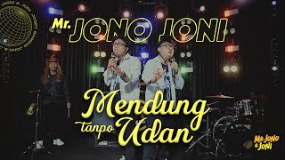 MENDUNG TANPO UDAN  JONOJONI  OFFICIAL MUSIC VIDEO [upl. by Basia]