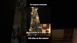 The tangshan earthquake in 1976  Full video on this channel  Files of knowledge history [upl. by Slorac891]