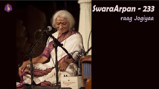 Dr Prabha Atre  SwaraArpan – 233  raag Jogiyaa [upl. by Anel213]