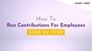 How To Run Contributions For Your Employees [upl. by Ttsepmet797]