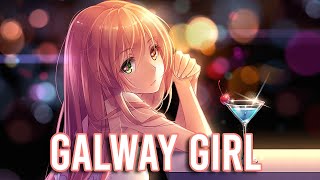 Nightcore  Galway Girl Lyrics  Ed Sheeran [upl. by Ely]