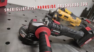 Smerigliatrice Parkside LIDL a batteria  Brushless PWSA 20Li B3 [upl. by Ocsicnarf]