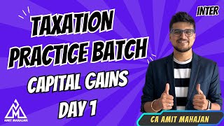 Capital Gains Lec 1  Practice Batch Inter  CA Amit Mahajan [upl. by Hugibert]