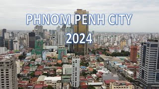 Phnom Penh City 2024 [upl. by Annehcu100]