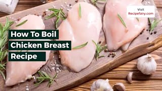 How to Boil Chicken Breast Quick amp Easy [upl. by Mirth]