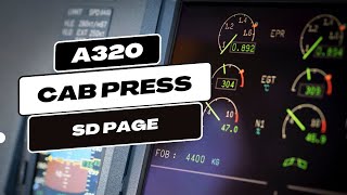 A320 CAB PRESS SD Page Explained [upl. by Dafodil]