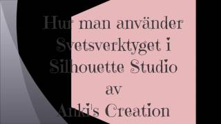 Lär dig Svetsa i Silhuette Studio [upl. by Casavant]