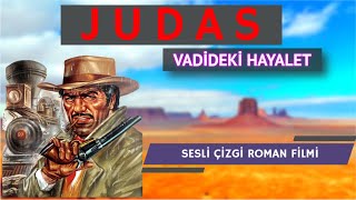 JUDAS  VADİDEKİ HAYALET  Sesli Çizgi Roman Filmi  FULL İZLE  BÖLÜM 1  Sesli Kitap [upl. by Etnecniv]