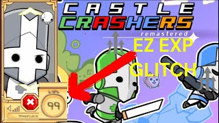 2024 EXP GLITCH TUTORIAL  Castle Crashers [upl. by Eam]