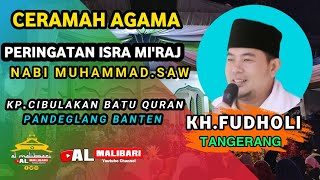 Isra miraj kp Cibulakan  Ceramah Kh Fudoli [upl. by Sacks]