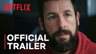 Hustle starring Adam Sandler  Official Trailer  Netflix [upl. by Oiuqise400]