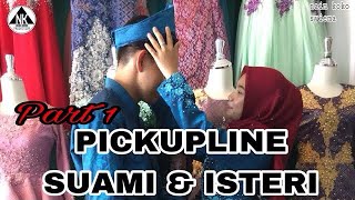 Pickupline Suami amp Isteri [upl. by Baler64]