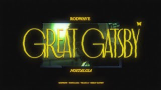 Rod Wave  Great Gatsby Official Audio [upl. by Enairb146]