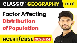 Factor Affecting Distribution of Population  Human Resources  Class 8 Geography  CBSE NCERT [upl. by Wilhide]