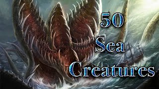 50 Mythical Sea Creatures From Around The World [upl. by Jeremiah]