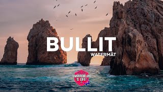 Watermät  Bullit [upl. by Johann]