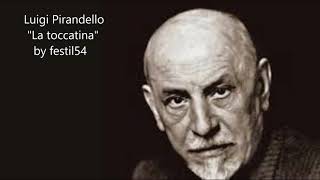 Luigi Pirandello quotLa toccatinaquot Novella da la “La vita nuda” 1922 Letto da Faustino Stigliani [upl. by Gilder737]