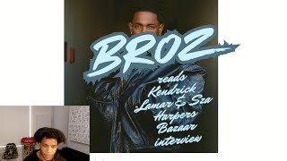 Broz reads and Reacts to Kendrick Lamar and Szas Harpers Bazaar interview [upl. by Ayra]