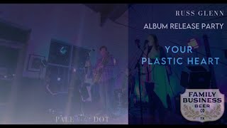 Your Plastic Heart  Live at the Pale Blue Dot Album Release Party [upl. by Wellington753]