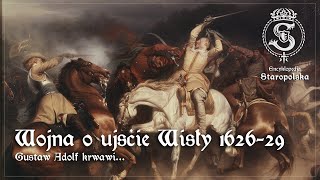 Gustaw Adolf KRWAWI Od Tczewa 1627 do Trzciany 1629  Prusy Królewskie w ogniu 16261629 22 [upl. by Ibbison]