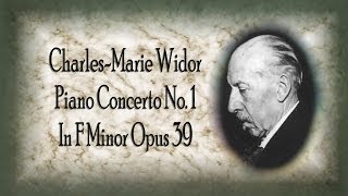 Widor  Piano Concerto No 1 In F Minor [upl. by Schlosser704]