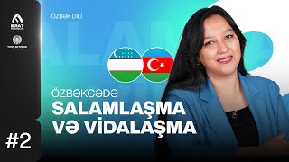 Özbəkcədə salamlaşma və vidalaşma  Azərbaycanlılar üçün özbək dili [upl. by Zakarias709]