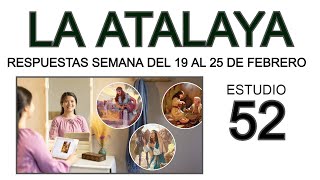 RESPUESTAS DE LA ATALAYA estudio 52 [upl. by Rego]