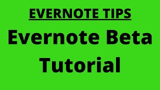 New Evernote Beta StepByStep Tutorial  October 2014 [upl. by Latsyrc784]