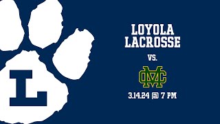 Loyola Lacrosse vs Mira Costa  31424  7 PM [upl. by Knox117]