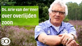 Ds Arie van der Veer over overlijden zoon Peter [upl. by Nicki]