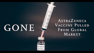 AstraZeneca Vaccine Withdrawal  Why Its Leaving the Global Market [upl. by Analeh698]